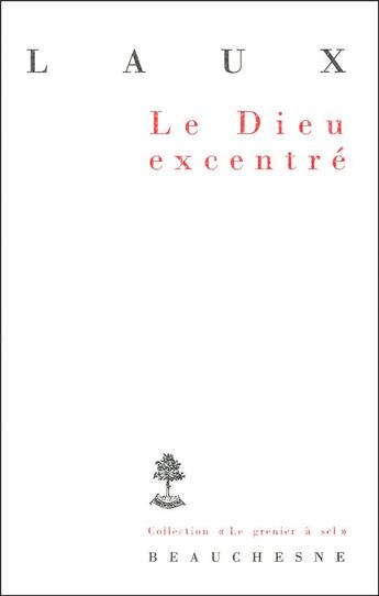 Couverture du livre « Le dieu excentre essai sur l'affirmation de dieu » de Lauxhenri aux éditions Beauchesne