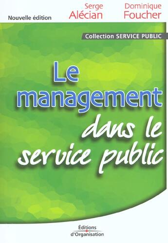 Couverture du livre « Le management dans le service public » de Alecian/Foucher aux éditions Organisation