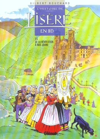 Couverture du livre « Histoire de l'Isère en BD - Tome 05 : De la Révolution à nos jours » de Gilbert Bouchard aux éditions Glenat