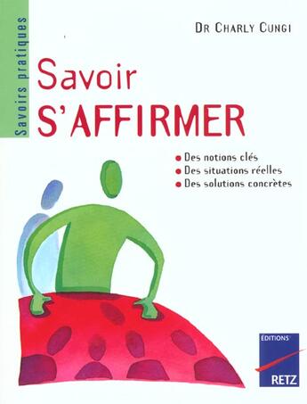 Couverture du livre « Savoir s'affirmer » de Charly Cungi aux éditions Retz