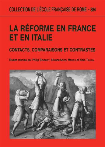 Couverture du livre « La réforme en France et en Italie ; contact, comparaisons et contrastes » de  aux éditions Publications De L'ecole Francaise De Rome