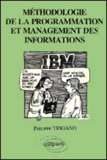 Couverture du livre « Methodologie de la programmation et management des informations » de Philippe Trigano aux éditions Ellipses