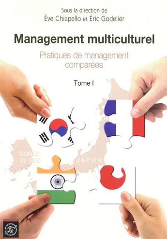 Couverture du livre « Management multiculturel Tome 1 ; pratiques de management comparées » de Eve Chiapello et Eric Godelier aux éditions Ecole Polytechnique