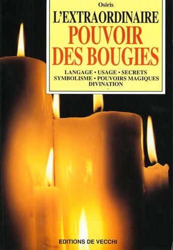 Couverture du livre « L'extraordinaire pouvoir des bougies » de Osiris aux éditions De Vecchi