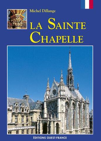 Couverture du livre « La sainte chapelle » de Lucien Bely aux éditions Ouest France