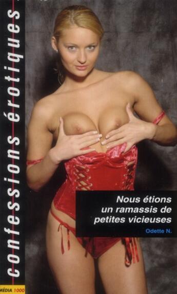 Couverture du livre « Confessions érotiques t.419 ; nous étions un ramassis de petites vicieuses » de  aux éditions Media 1000