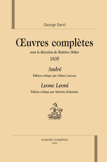 Couverture du livre « André, Leone Leoni ; oeuvres complètes 1835 » de George Sand aux éditions Honore Champion