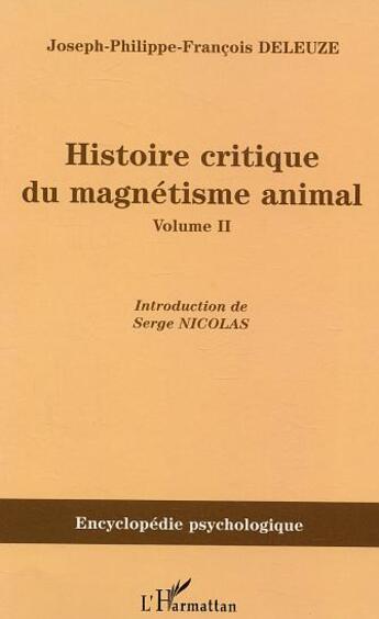 Couverture du livre « Histoire critique du magnetisme animal - volume 2 » de Deleuze J-P-F. aux éditions L'harmattan