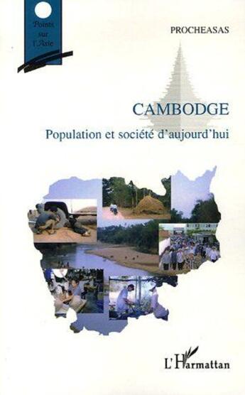 Couverture du livre « Cambodge ; population et société d'aujourd'hui » de Procheasas aux éditions L'harmattan