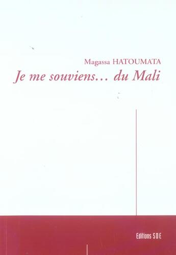 Couverture du livre « Je Me Souviens Du Mali » de Magassa Hatoumata aux éditions Societe Des Ecrivains