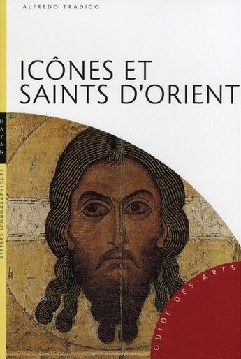 Couverture du livre « Icônes et saints d'Orient » de Tradigo-A aux éditions Hazan