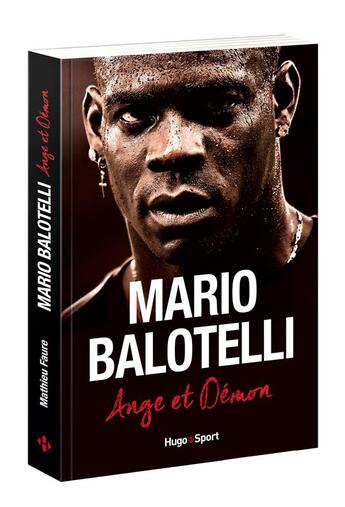 Couverture du livre « Mario Balotelli, ange ou démon » de Mathieu Faure aux éditions Hugo Sport