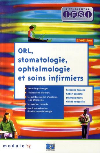 Couverture du livre « Orl, stomatologie, ophtalmologie et soins infirmiers (3e édition) » de Senechal aux éditions Lamarre