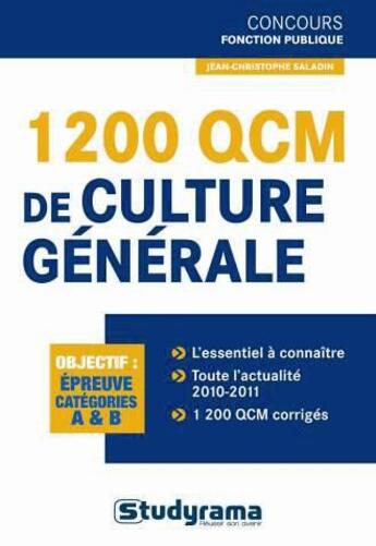 Couverture du livre « 1200 QCM de culture générale ; épreuves catégories A & B » de Jean-Christophe Saladin aux éditions Studyrama