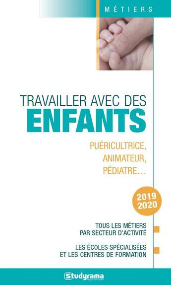 Couverture du livre « Travailler avec des enfants (édition 2019/2020) » de  aux éditions Studyrama