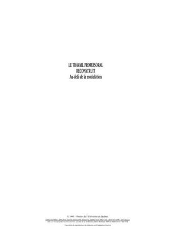 Couverture du livre « Le travail professoral reconstruit ; au-delà de la modulation » de Denis Bertrand aux éditions Presses De L'universite Du Quebec