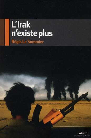 Couverture du livre « L'Irak n'existe plus » de Le Sommier-R aux éditions Toucan