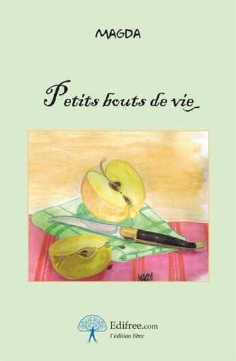 Couverture du livre « Petits bouts de vie » de Magda Danysz aux éditions Edilivre-aparis