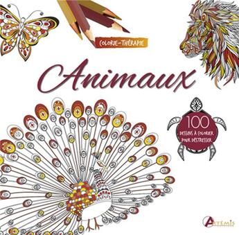 Couverture du livre « Animaux 100 dessins à colorier » de Cozette S aux éditions Artemis