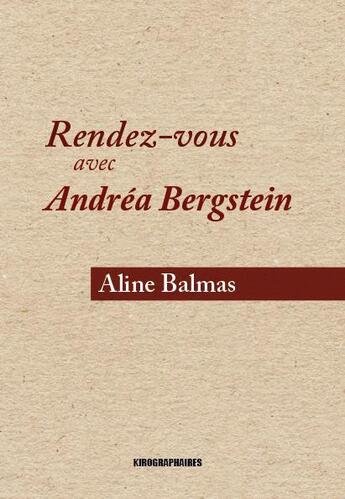 Couverture du livre « Rendez-vous avec André Bergstein » de Aline Balmas aux éditions Kirographaires