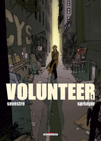 Couverture du livre « Volunteer Tome 1 » de Muriel Sevestre et Benoit Springer aux éditions Delcourt