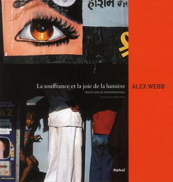 Couverture du livre « La souffrance et la joie de la lumière » de Alex Webb aux éditions Textuel