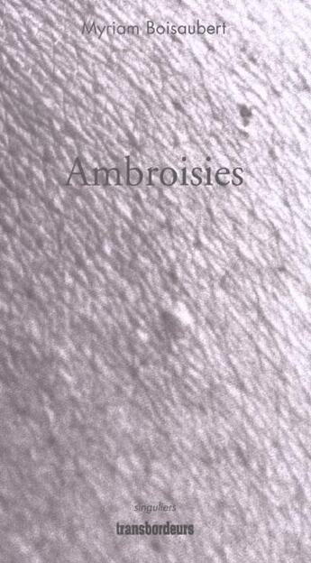 Couverture du livre « Ambroisies » de Myriam Boisaubert aux éditions Transbordeurs