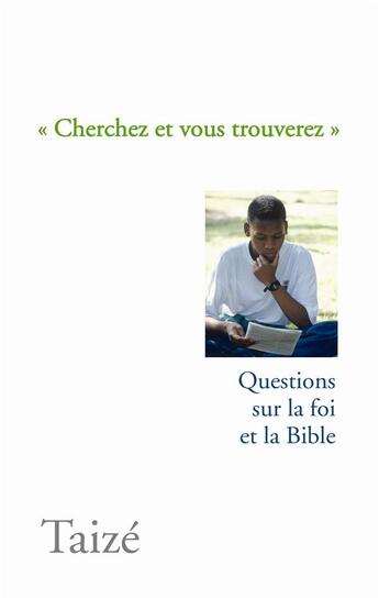 Couverture du livre « Cherchez et vous trouverez ; questions sur la foi et la Bible » de  aux éditions Presses De Taize