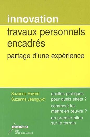 Couverture du livre « Travaux personnels encadrés : partage d'une expérience : quelles pratiques pour quels effets ? comment les mettre en oeuvre ? un premier bilan sur le terrain » de  aux éditions Crdp De Grenoble