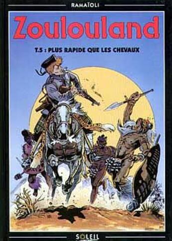 Couverture du livre « Zoulouland t.5 ; plus rapide que les chevaux » de G Ramaioli aux éditions Soleil