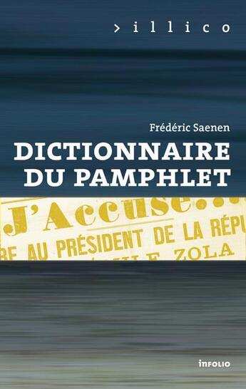 Couverture du livre « Dictionnaire du pamphlet » de Frédéric Saenen aux éditions Infolio