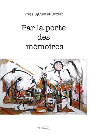 Couverture du livre « Par la porte des memoires » de Ughes/Coriat aux éditions 5 Sens