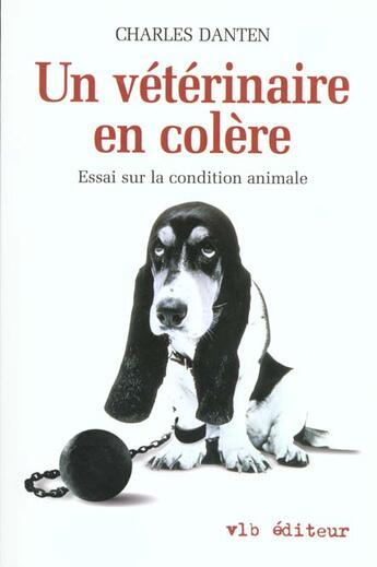Couverture du livre « Un veterinaire en colere » de Charles Danten aux éditions Vlb