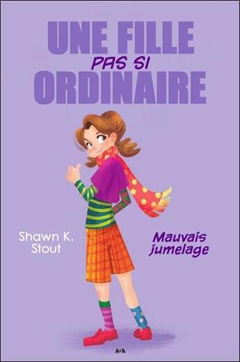 Couverture du livre « Une fille pas si ordinaire t.2 ; mauvais jumelage » de Shawn K. Stout aux éditions Ada