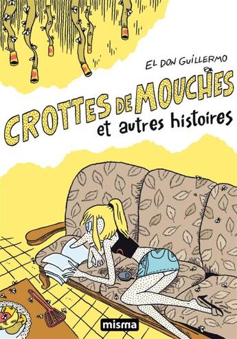 Couverture du livre « Crottes de mouches et autres histoires » de El Don Guillermo aux éditions Misma