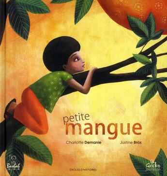 Couverture du livre « Petite mangue » de Charlotte Demanie aux éditions Bilboquet