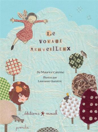 Couverture du livre « Le voyage merveilleux » de Maurice Carême et Quentric Lauranne aux éditions Mouck