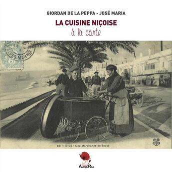 Couverture du livre « La cuisine niçoise » de Andre Giordan et Jose Maria aux éditions Au Pays Reve