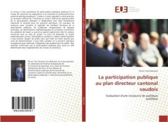 Couverture du livre « La participation publique au plan directeur cantonal vaudois » de Yves Delcourt Pierre aux éditions Editions Universitaires Europeennes