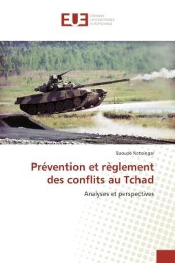 Couverture du livre « Prevention et reglement des conflits au tchad » de Natoingar-B aux éditions Editions Universitaires Europeennes