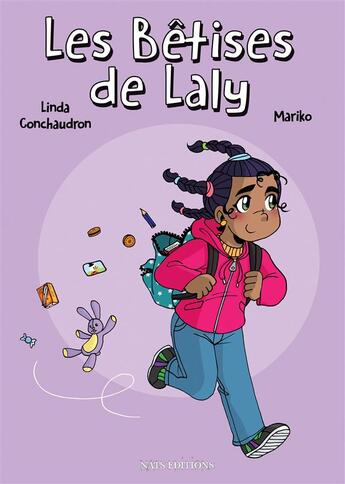 Couverture du livre « Les bêtises de Laly » de Linda Conchaudron Ahouzi et Mariko aux éditions Nats