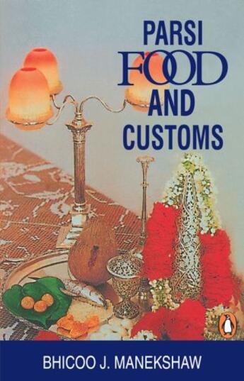 Couverture du livre « Parsi Food and Drinks and Customs » de Manekshaw B J aux éditions Penguin Books Ltd Digital