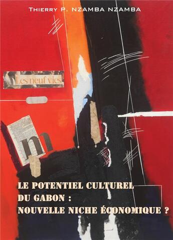 Couverture du livre « Le potentiel culturel du Gabon : nouvelle niche économique ? » de Thierry P. Nzamba-Nzamba aux éditions Atramenta