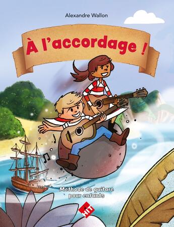 Couverture du livre « A l'accordage ! Méthode de guitare pour enfants » de Alexandre Wallon aux éditions Hit Diffusion