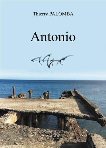 Couverture du livre « Antonio » de Thierry Palomba aux éditions Verone