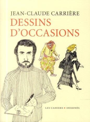 Couverture du livre « Dessins d'occasions » de Jean-Claude Carriere aux éditions Cahiers Dessines