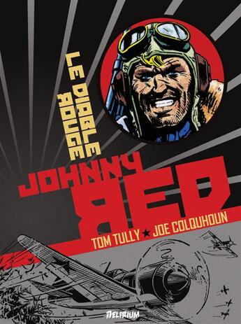 Couverture du livre « Johnny Red t.2 : le diable rouge » de Tom Tully et Joe Colquhoun aux éditions Delirium Editions