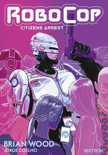 Couverture du livre « Robocop citizens arrest » de Brian Wood aux éditions Vestron