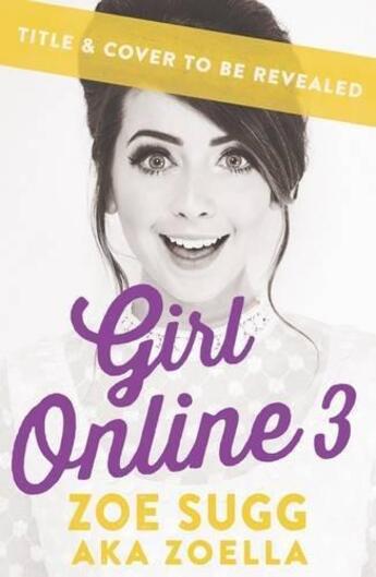 Couverture du livre « Girl Online 3 » de Zoe (Zoella) Sugg aux éditions Children Pbs