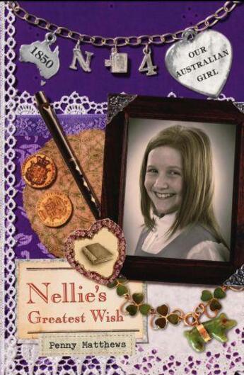 Couverture du livre « Our Australian Girl: Nellie's Greatest Wish (Book 4) » de Matthews Penny aux éditions Penguin Books Ltd Digital